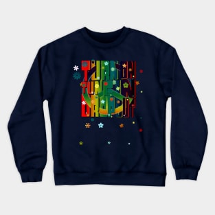 Turn On,... Crewneck Sweatshirt